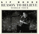Kip Moore_Reason To Believe World Tour_Admat.jpg