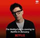 The BobbyCast is coming to Netflix in January.png
